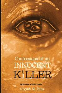 Confessions Of An Innocent Killer Confessions Of An Innocent Killer