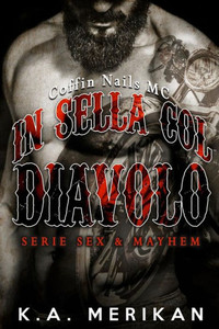 In Sella Col Diavolo - Coffin Nails Mc (Gay Romance, Erotico) (Sex & Mayhem It) (Italian Edition)