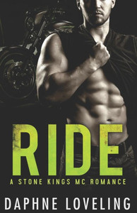 Ride (A Stone Kings Motorcycle Club Romance) Ride (A Stone Kings Motorcycle Club Romance)