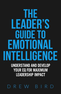 The Leader'S Guide To Emotional Intelligence The Leader'S Guide To Emotional Intelligence