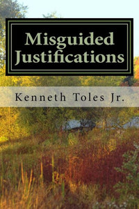 Misguided Justifications Misguided Justifications