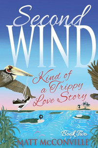 Second Wind: Kind Of A Trippy Love Story Second Wind: Kind Of A Trippy Love Story