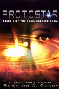 Protostar: The Star-Crossed Saga Protostar: The Star-Crossed Saga