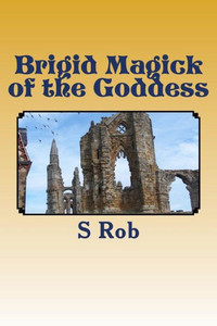 Brigid Magick Of The Goddess