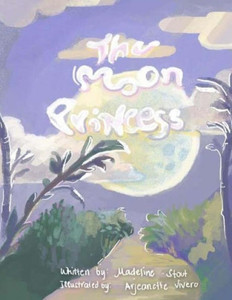 The Moon Princess: A Japanese Fairy Tale The Moon Princess: A Japanese Fairy Tale