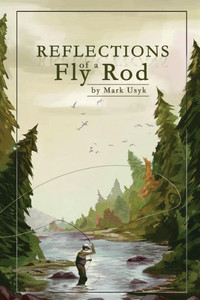 Reflections Of A Fly Rod Reflections Of A Fly Rod