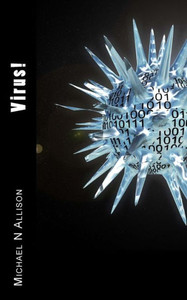 Virus!: A Technothriller Virus!: A Technothriller