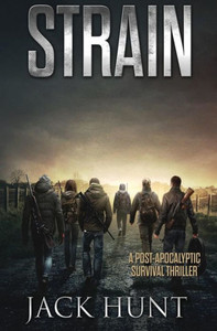 Strain - A Post-Apocalyptic Survival Thriller (The Agora Virus) (Volume 3)