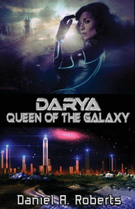 Darya: Queen Of The Galaxy