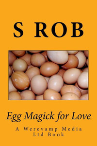 Egg Magick For Love Egg Magick For Love