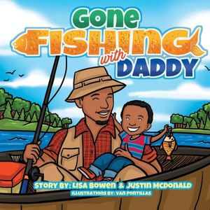 Gone Fishing With Daddy Gone Fishing With Daddy