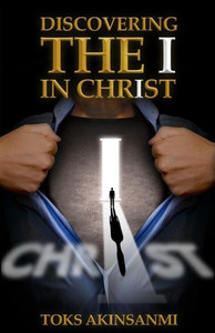 Discovering The I In Christ