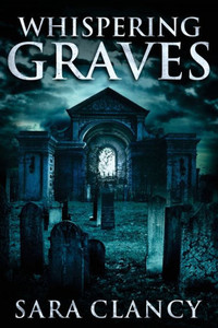 Whispering Graves (Banshee Series) Whispering Graves (Banshee Series)