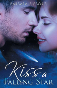 Kiss A Falling Star Kiss A Falling Star