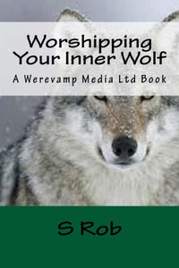 Worshipping Your Inner Wolf
