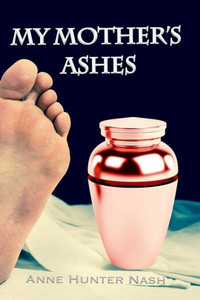 My Mother'S Ashes My Mother'S Ashes