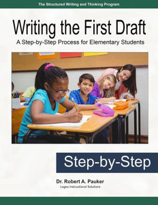 Writing The First Draft: A Step-By-Step Process For Elementary Students