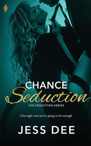 Chance Seduction (The Seduction Series) Chance Seduction (The Seduction Series)