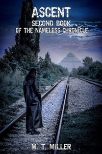 Ascent: Second Book Of The Nameless Chronicle Ascent: Second Book Of The Nameless Chronicle