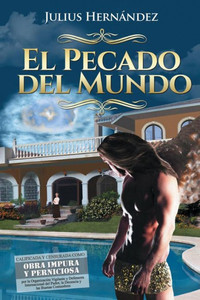 El Pecado Del Mundo (Spanish Edition) El Pecado Del Mundo (Spanish Edition)