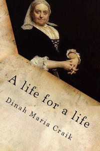 A Life For A Life: Volume I Of Iii A Life For A Life: Volume I Of Iii