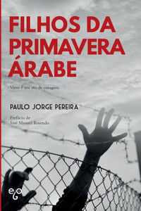 Filhos Da Primavera Árabe (Portuguese Edition) Filhos Da Primavera Árabe (Portuguese Edition)