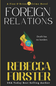 Foreign Relations: A Finn O'Brien Thriller (Finn O'Brien Crime Thrillers) Foreign Relations: A Finn O'Brien Thriller (Finn O'Brien Crime Thrillers)