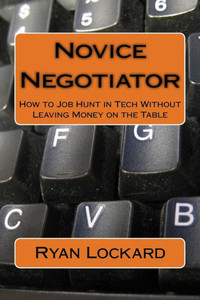 Novice Negotiator: How To Job Hunt In Tech Without Leaving Money On The Table