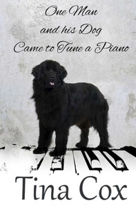 One Man And His Dog: ... Came To Tune A Piano