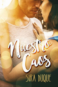 Nuestro Caos (Spanish Edition) Nuestro Caos (Spanish Edition)
