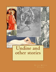 Undine And Other Stories Undine And Other Stories