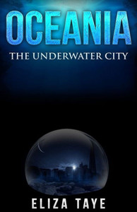 Oceania: The Underwater City Oceania: The Underwater City