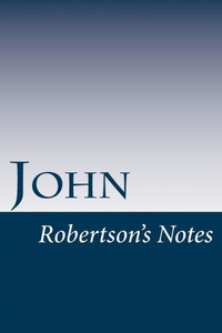 John: Robertson'S Notes John: Robertson'S Notes