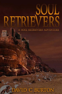 Soul Retrievers: A Soul Retrievers Adventure Soul Retrievers: A Soul Retrievers Adventure