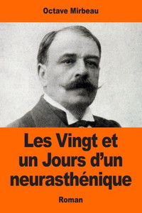 Les Vingt Et Un Jours DUn Neurasthénique (French Edition)
