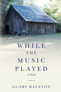 While The Music Played: A Novel
