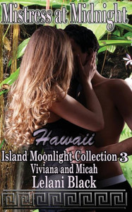 Mistress At Midnight (Island Moonlight Collection ~ Hawaii)