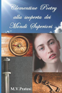Clementine Poetry Alla Scoperta Dei Mondi Superiori: (Formato Tascabile) (Italian Edition)