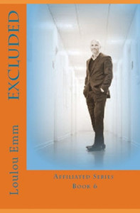 Excluded: Affiliated Series Book 6 Excluded: Affiliated Series Book 6