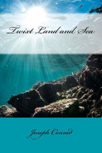 Twixt Land And Sea Twixt Land And Sea