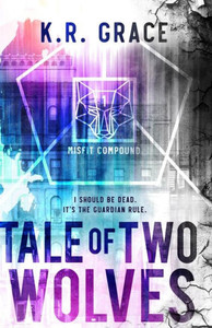 Tale Of Two Wolves (Misfit Compound) Tale Of Two Wolves (Misfit Compound)