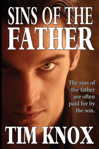Sins Of The Father: Sometimes The Sins Of The Father Are Paid By The Son.