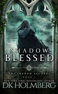 Shadow Blessed (The Shadow Accords) Shadow Blessed (The Shadow Accords)