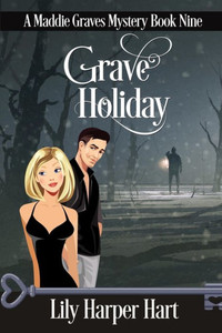 Grave Holiday (A Maddie Graves Mystery)