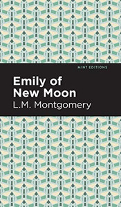 Emily of New Moon (Mint Editions) - Hardcover