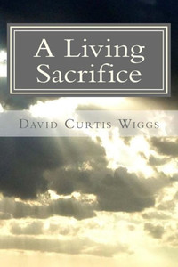 A Living Sacrifice A Living Sacrifice