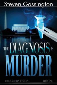 The Diagnosis Is Murder (A Dr. Valorian Mystery)