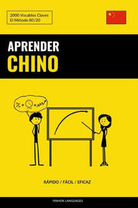 Aprender Chino - Rápido / Fácil / Eficaz: 2000 Vocablos Claves (Spanish Edition)