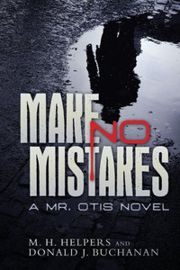 Make No Mistakes: A Mr. Otis Novel Make No Mistakes: A Mr. Otis Novel