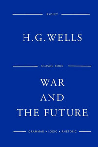 War And The Future War And The Future